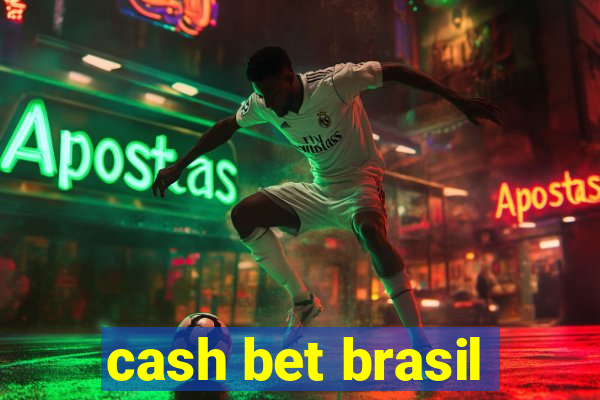 cash bet brasil